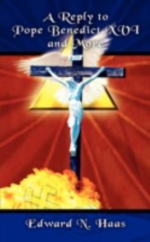 Paperback A Reply to Pope Benedict XVI and More Book