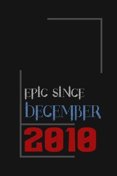 Epic since December 2010, Gift idea: Notebook Birthday Gift For Women, Men, Boss, Coworkers, Colleagues, Students, Friends, Lined Notebook / Journal Gift, 100 Pages, 6x9, Soft Cover