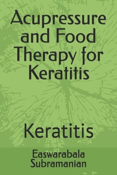 Paperback Acupressure and Food Therapy for Keratitis: Keratitis Book