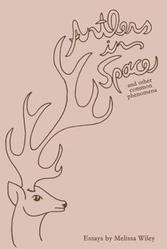 Paperback Antlers in Space and Other Common Phenomena Book