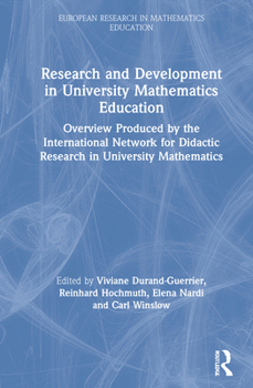 Hardcover Research and Development in University Mathematics Education: Overview Produced by the International Network for Didactic Research in University Mathe Book
