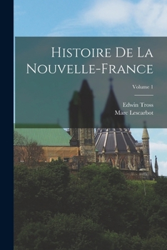 Paperback Histoire De La Nouvelle-France; Volume 1 [French] Book