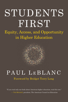 Paperback Students First: Equity, Access, and Opportunity in Higher Education Book