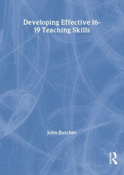 Paperback Developing Effective 16-19 Teaching Skills Book