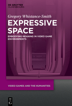 Hardcover Expressive Space: Embodying Meaning in Video Game Environments Book