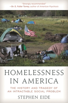 Hardcover Homelessness in America: The History and Tragedy of an Intractable Social Problem Book