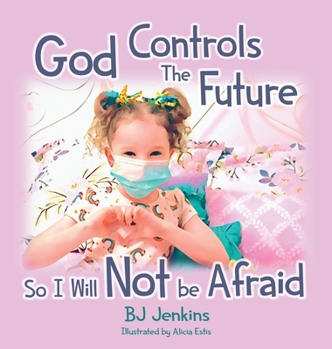 Hardcover God Controls the Future so I Will NOT be Afraid Book