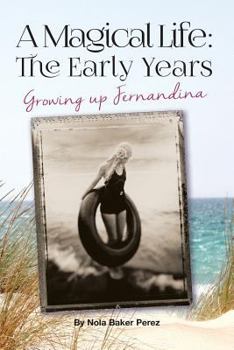 Paperback A Magical Life: Growing up Fernandina Book