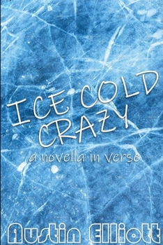 Paperback Ice Cold Crazy (a novella in verse) Book