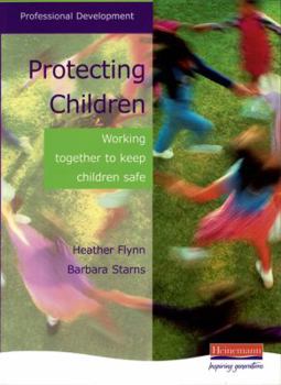 Protecting Children: Working Together to Keep Children Safe