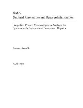 Paperback Simplified Phased-Mission System Analysis for Systems with Independent Component Repairs Book