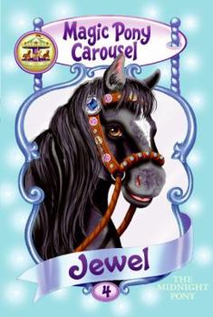 Paperback Magic Pony Carousel #4: Jewel the Midnight Pony Book