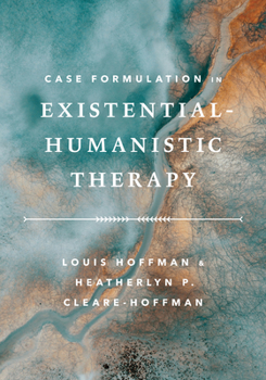 Paperback Case Formulation in Existential-Humanistic Therapy Book