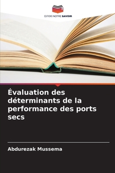 Paperback Évaluation des déterminants de la performance des ports secs [French] Book