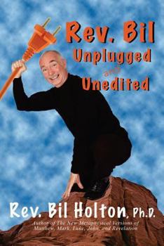 Paperback Rev. Bil Unplugged and Unedited Book