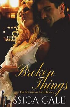 Broken Things - Book #4 of the Southwark Saga