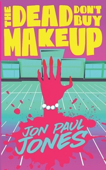 Paperback The Dead Don't Buy Makeup Book