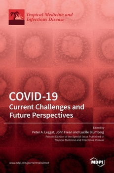 Hardcover Covid-19: Current Challenges and Future Perspectives: Current Challenges and Future Perspectives: Current Challenges and Future Perspectives Book