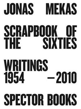 Paperback Jonas Mekas: Scrapbook of the Sixties: Writings 1954-2010 Book