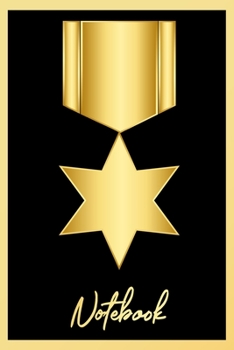 Notebook: Honor Medal Appreciation Notebook Wide Ruled Lined Journal 6x9 Inch ( Legal ruled ) Family Gift Idea Mom Dad or Kids in Holidays For Veterans Army Police Firefighter...