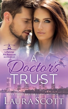 A Doctor's Trust - Book #4 of the Lifeline Air Rescue