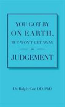 Paperback You Got By On Earth, But Won't Get Away In Judgement Book