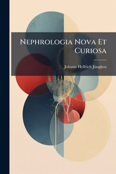 Paperback Nephrologia Nova Et Curiosa Book
