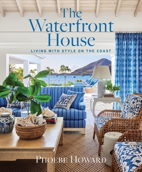 Hardcover The Waterfront House: Living with Style on the Coast Book