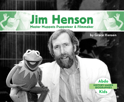 Library Binding Jim Henson: Master Muppets Puppeteer & Filmmaker: Master Muppets Puppeteer & Filmmaker Book