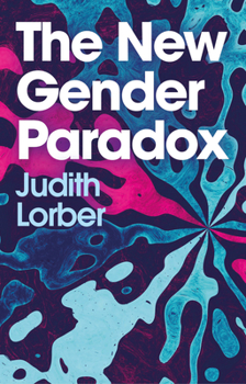 Paperback The New Gender Paradox: Fragmentation and Persistence of the Binary Book