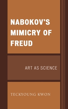 Nabokov's Mimicry of Freud: Art as Science (Dialog-on-Freud)