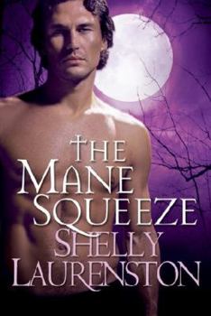 The Mane Squeeze (Pride, #4) - Book #7 of the Smith's Shifter World