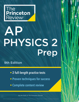Paperback Princeton Review AP Physics 2 Prep, 9th Edition: 2 Practice Tests + Complete Content Review + Strategies & Techniques Book