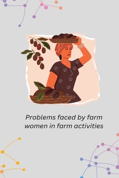 Paperback Problems faced by farm women in farm activities Book