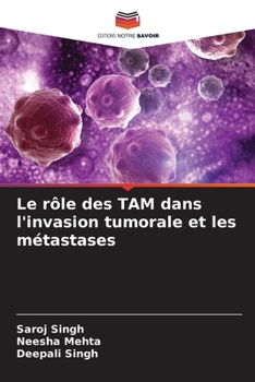 Paperback Le rôle des TAM dans l'invasion tumorale et les métastases [French] Book