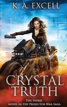 Paperback Crystal Truth: the Third Novel in the Projector War Saga Book