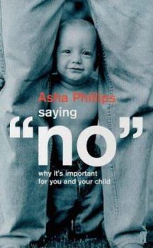 Paperback Saying No: Why It's Important for You and Your Child Book