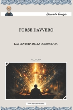 Paperback Forse Davvero: L'avventura della conoscenza [Italian] Book