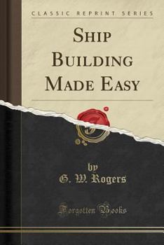 Paperback Ship Building Made Easy (Classic Reprint) Book