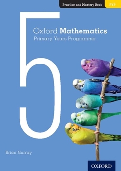 Paperback Oxford Mathematics Primary Years Programme Practice and Mastery Book 5 Book