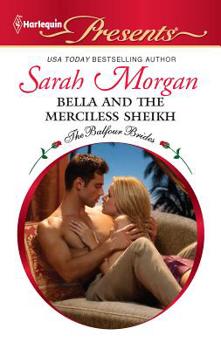 Bella and the Merciless Sheikh - Book #7 of the Balfour Brides