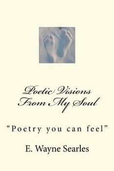 Paperback Poetic Visions From My Soul: Rhyming style poetry Book