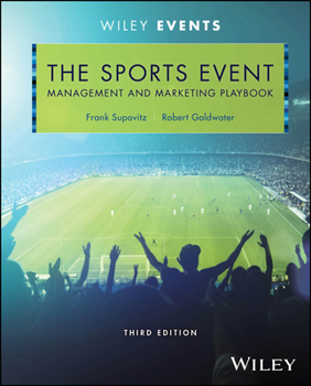 Hardcover The Sports Event Management and Marketing Playbook Book