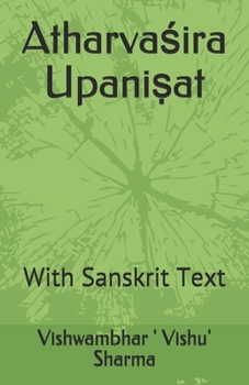 Paperback Atharvaśira Upaniṣat: With Sanskrit Text Book