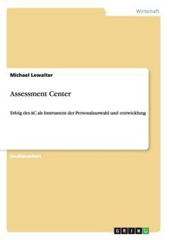Paperback Assessment Center: Erfolg des AC als Instrument der Personalauswahl und -entwicklung [German] Book