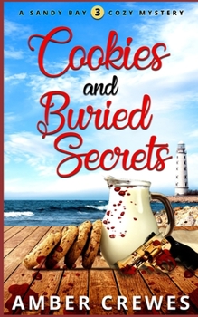 Cookies and Buried Secrets - Book #3 of the Sandy Bay