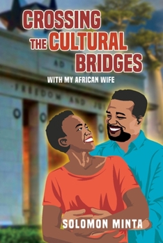 Paperback Crossing The Cultural Bridges: With My African Wife Book