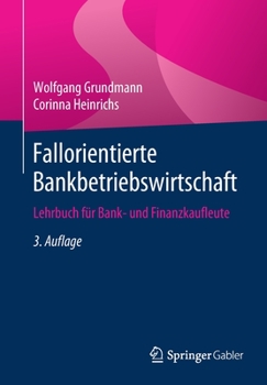 Paperback Fallorientierte Bankbetriebswirtschaft: Lehrbuch F?r Bank- Und Finanzkaufleute [German] Book