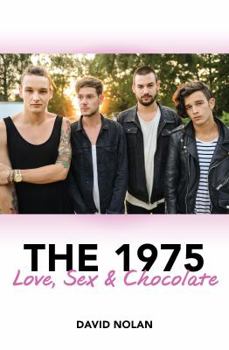 Paperback The 1975: Love, Sex & Chocolate Book