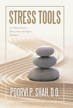 Stress Tools: An 8 Week Guide to Relieve Stress and Regain Resilience